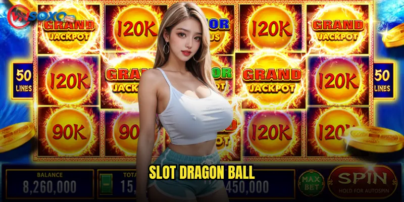 Slot Dragon Ball tại Vnsoxo có thực sự mang lại những trận đấu đầy kịch tính? 10 Slot Dragon Ball