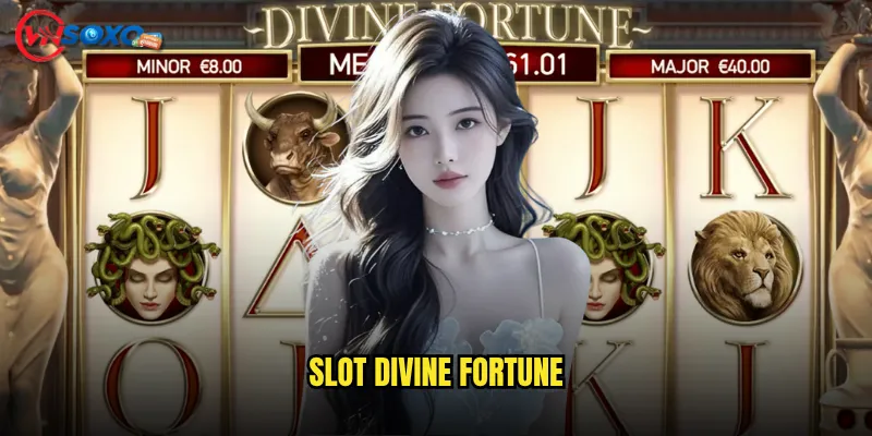 Slot Divine Fortune Vnsoxo có mang lại vận may thần thánh như tên gọi? 8 Slot Divine Fortune
