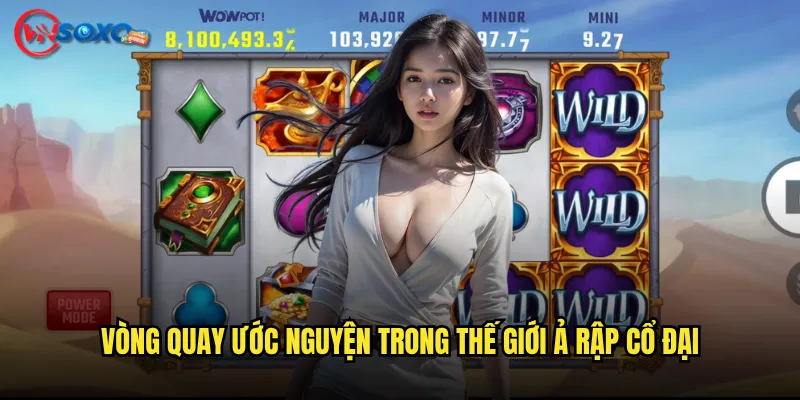 Vòng quay ước nguyện trong thế giới Ả Rập cổ đại