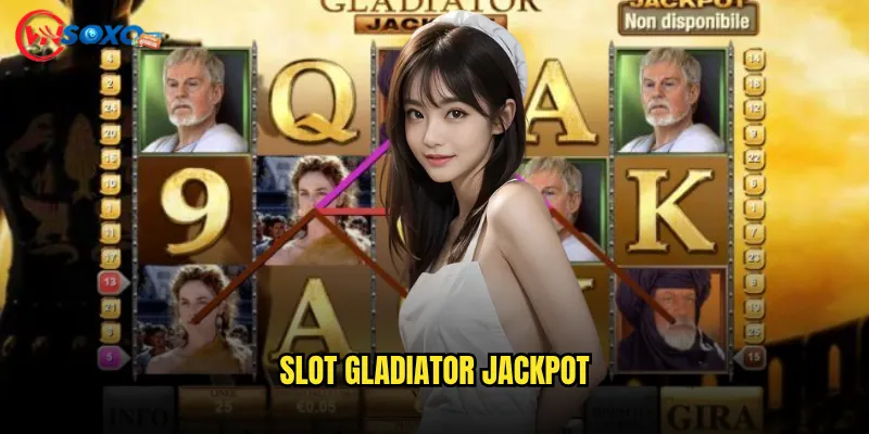 Slot Gladiator Jackpot Vnsoxo có mang lại vinh quang như đấu sĩ La Mã? 3 Slot Gladiator Jackpot